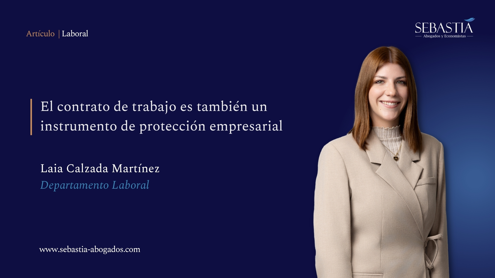 El contrato de trabajo es también un instrumento de protección empresarial